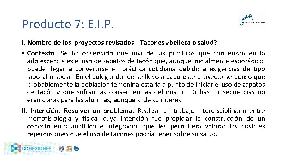 Producto 7: E. I. P. I. Nombre de los proyectos revisados: Tacones ¿belleza o