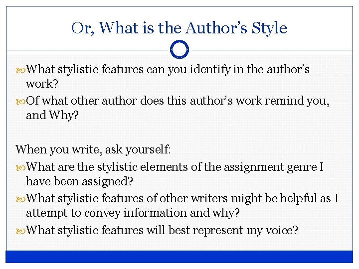 Or, What is the Author’s Style What stylistic features can you identify in the