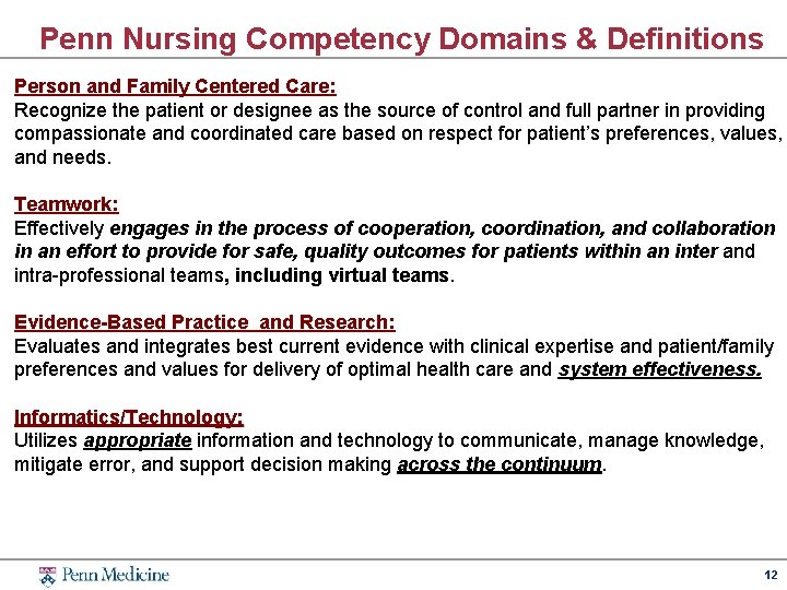 Penn Nursing Competency Domains & Definitions Person and Family Centered Care: Recognize the patient