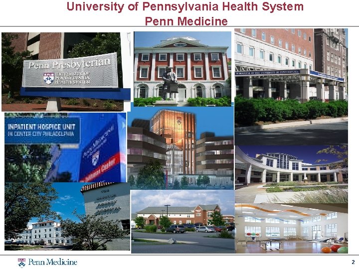 University of Pennsylvania Health System Penn Medicine 2 