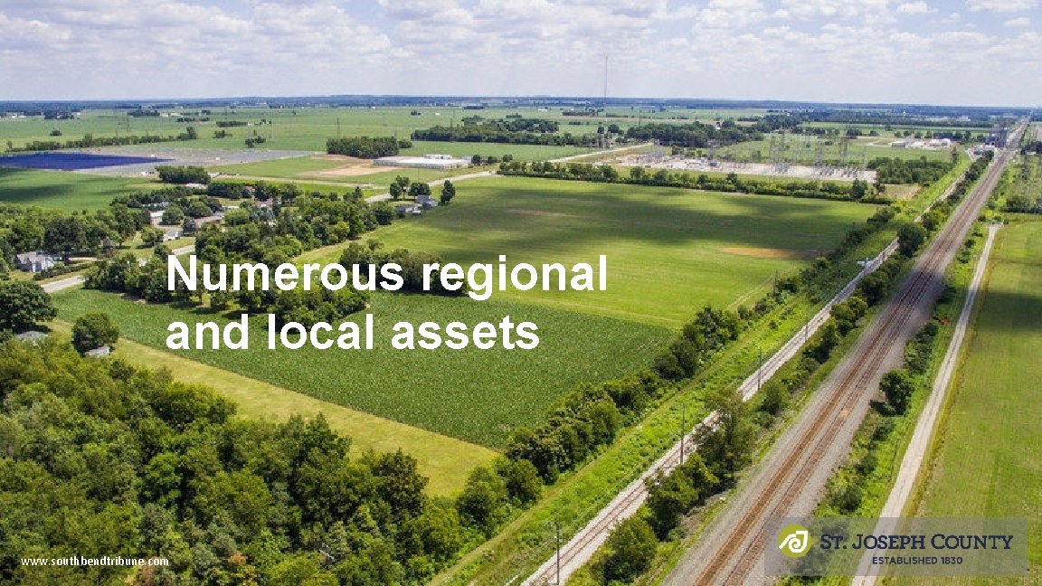 Numerous regional and local assets www. southbendtribune. com Numerous regional and local assets www. southbendtribune. com