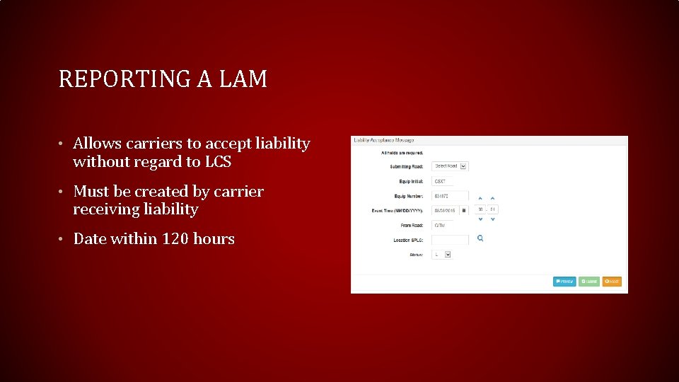 REPORTING A LAM • Allows carriers to accept liability without regard to LCS •