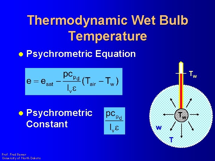 Thermodynamic Wet Bulb Temperature l Psychrometric Equation Tw l Psychrometric Constant Tw w T