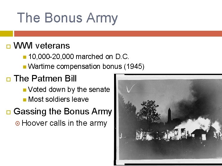 The Bonus Army WWI veterans 10, 000 -20, 000 marched on D. C. Wartime