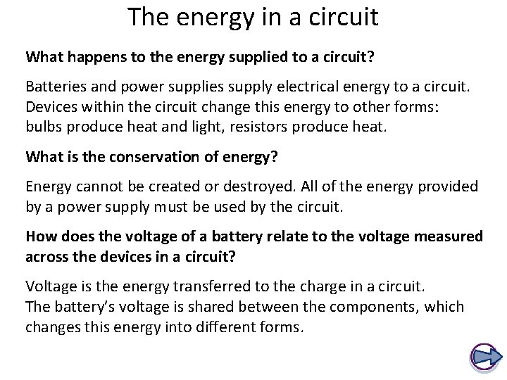 The energy in a circuit What happens to the energy supplied to a circuit?