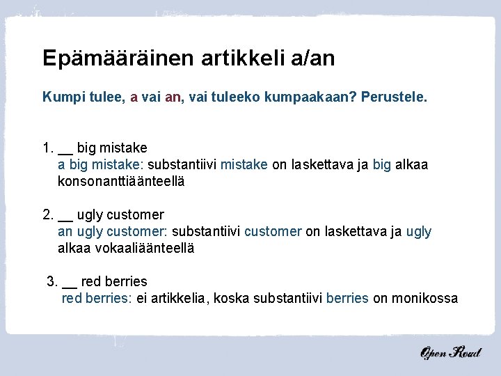 Epämääräinen artikkeli a/an Kumpi tulee, a vai an, vai tuleeko kumpaakaan? Perustele. 1. __