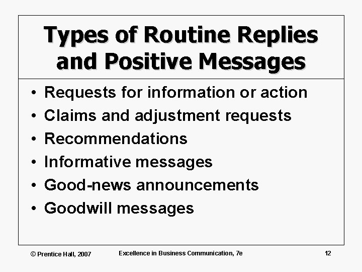 Types of Routine Replies and Positive Messages • • • Requests for information or