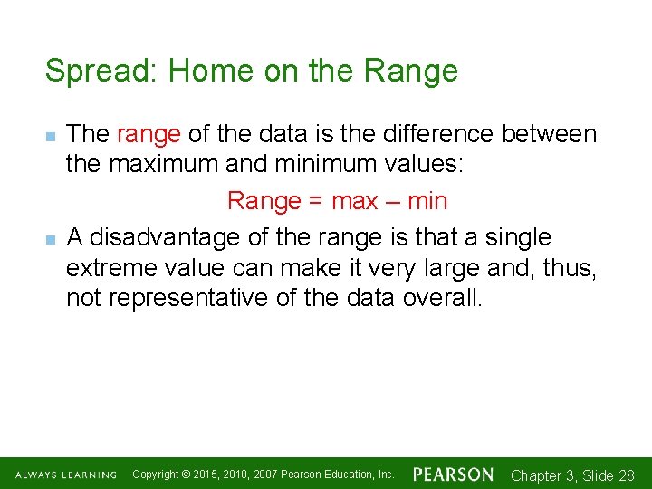 Spread: Home on the Range n n The range of the data is the