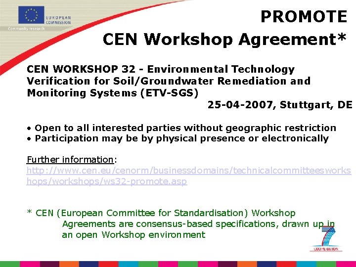 PROMOTE CEN Workshop Agreement* CEN WORKSHOP 32 - Environmental Technology Verification for Soil/Groundwater Remediation