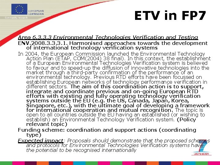 ETV in FP 7 Area 6. 3. 3. 3 Environmental Technologies Verification and Testing