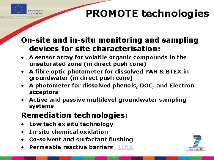 PROMOTE technologies On-site and in-situ monitoring and sampling devices for site characterisation: • A