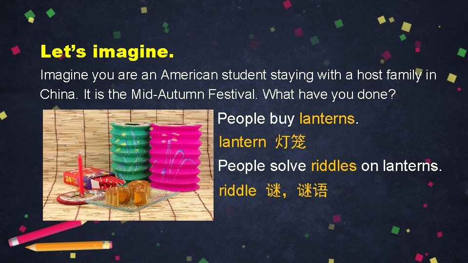 Let’s imagine. Imagine you are an American student staying with a host family in