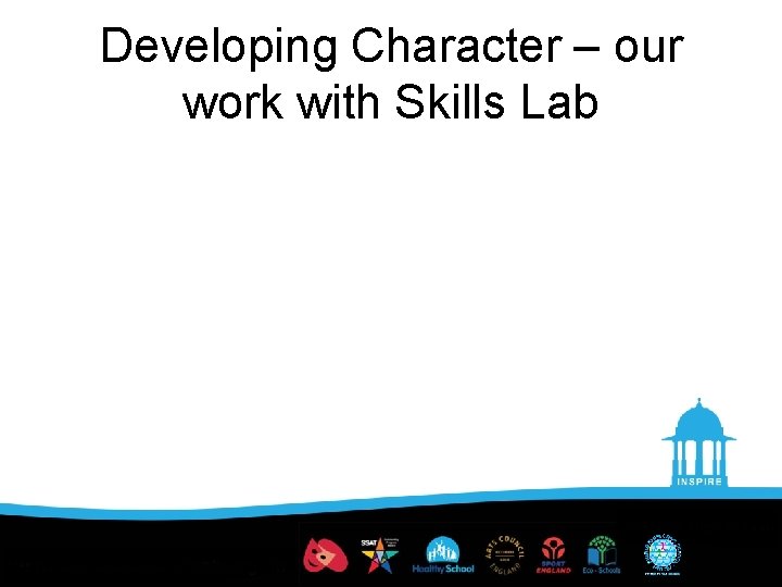 Developing Character – our work with Skills Lab 