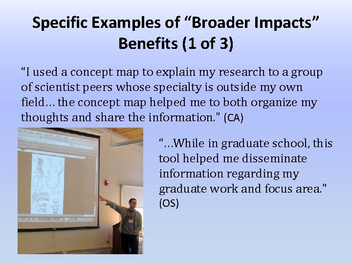 Specific Examples of “Broader Impacts” Benefits (1 of 3) “I used a concept map