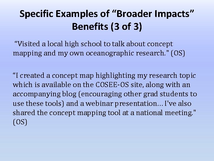 Specific Examples of “Broader Impacts” Benefits (3 of 3) “Visited a local high school