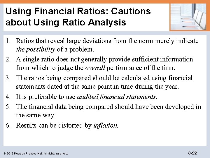 Using Financial Ratios: Cautions about Using Ratio Analysis 1. Ratios that reveal large deviations