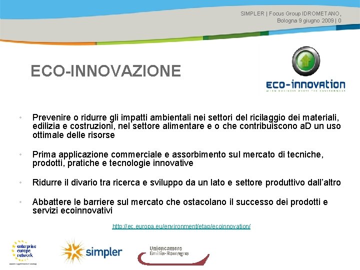 SIMPLER | Focus Group IDROMETANO, Bologna 9 giugno 2009 | 0 ECO-INNOVAZIONE • Prevenire