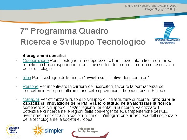 SIMPLER | Focus Group IDROMETANO, Bologna 9 giugno 2009 | 0 7° Programma Quadro