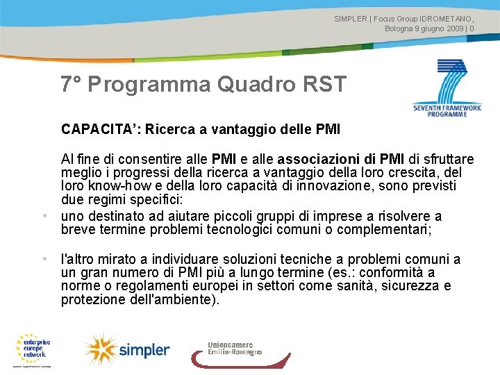 SIMPLER | Focus Group IDROMETANO, Bologna 9 giugno 2009 | 0 7° Programma Quadro