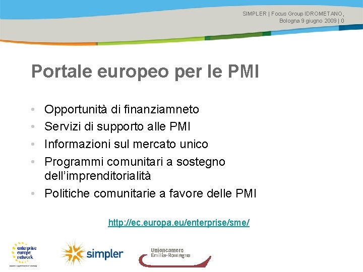 SIMPLER | Focus Group IDROMETANO, Bologna 9 giugno 2009 | 0 Portale europeo per