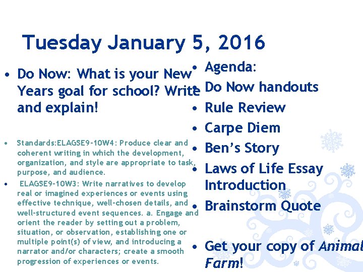 Tuesday January 5, 2016 • Agenda: • Do Now: What is your New •