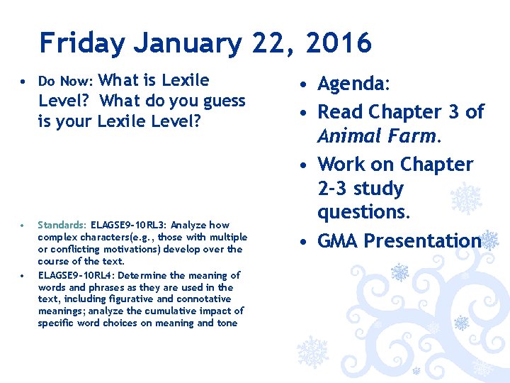 Friday January 22, 2016 • Do Now: What is Lexile Level? What do you