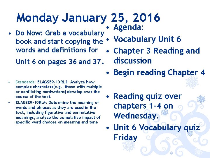 Monday January 25, 2016 • Agenda: • Do Now: Grab a vocabulary book and