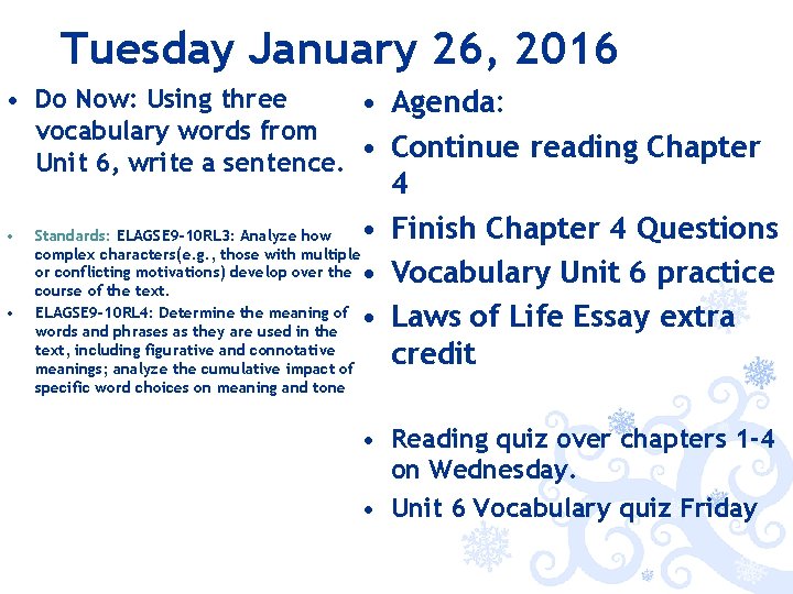 Tuesday January 26, 2016 • Do Now: Using three • Agenda: vocabulary words from