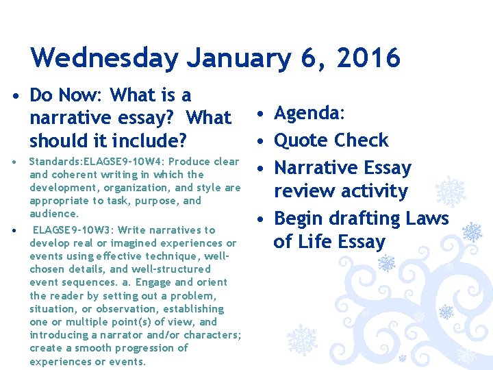 Wednesday January 6, 2016 • Do Now: What is a narrative essay? What should