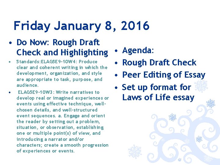 Friday January 8, 2016 • Do Now: Rough Draft Check and Highlighting • •