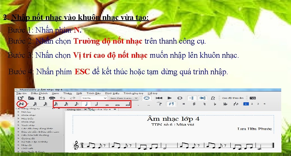 2. Nhập nốt nhạc vào khuôn nhạc vừa tạo: Bước 1: Nhấn phím N.