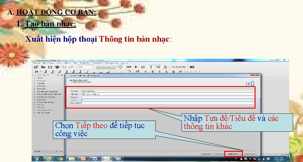 A. HOẠT ĐỘNG CƠ BẢN: 1. Tạo bản nhạc: Xuất hiện hộp thoại Thông