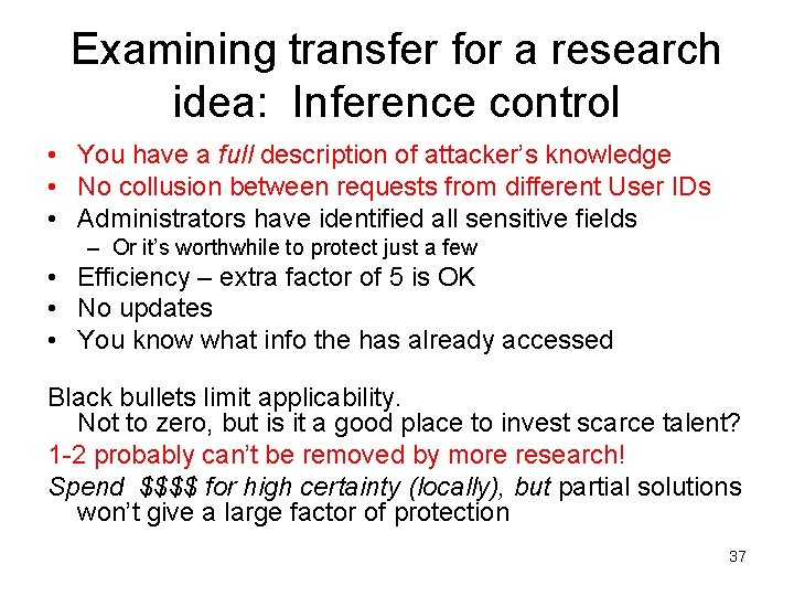 Examining transfer for a research idea: Inference control • You have a full description