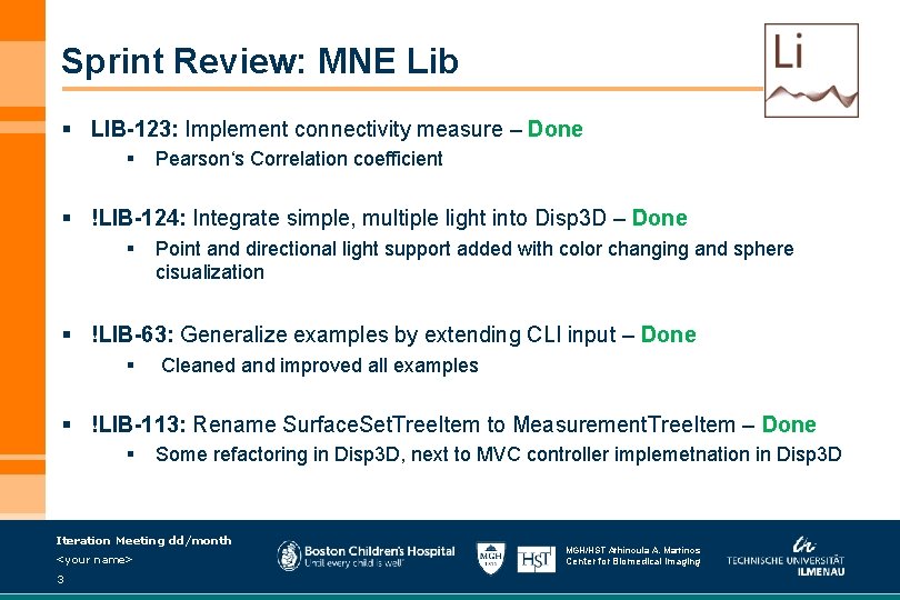 Sprint Review: MNE Lib § LIB-123: Implement connectivity measure – Done § Pearson‘s Correlation