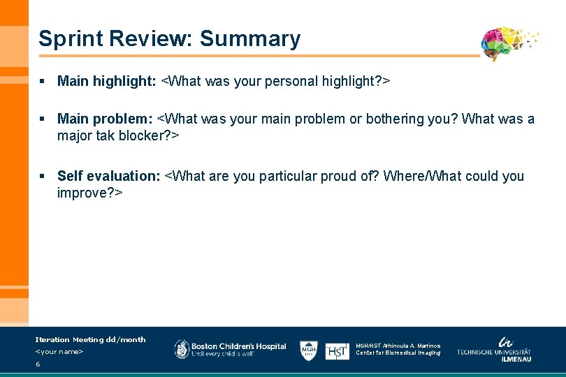 Sprint Review: Summary § Main highlight: <What was your personal highlight? > § Main