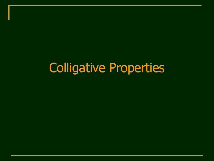 Colligative Properties 