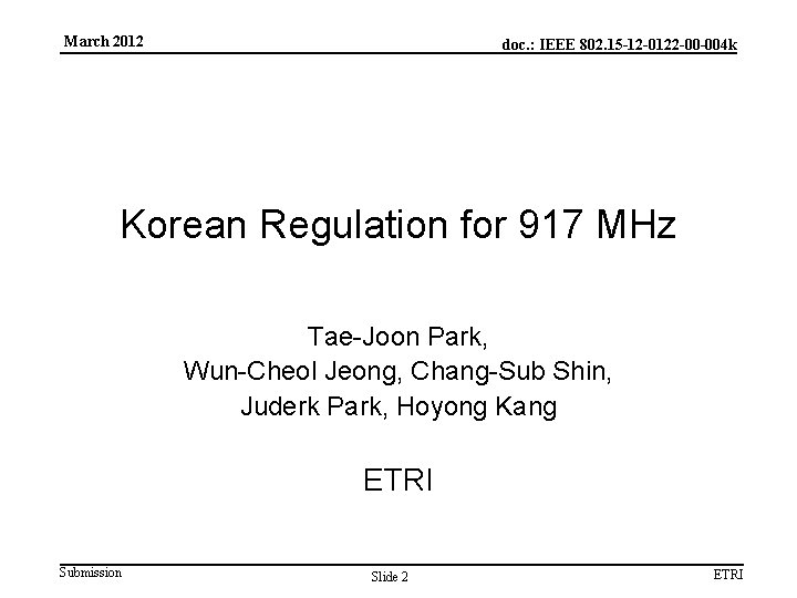 March 2012 doc. : IEEE 802. 15 -12 -0122 -00 -004 k Korean Regulation
