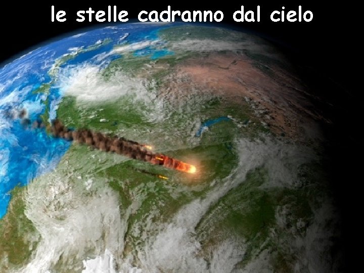 le stelle cadranno dal cielo 