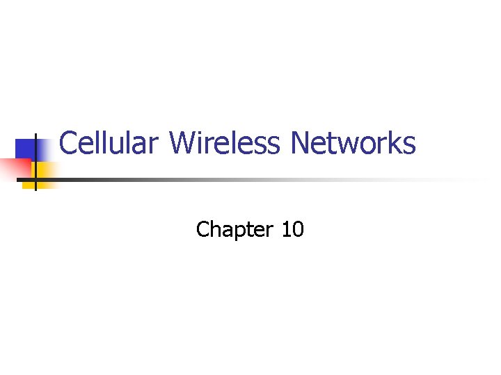 Cellular Wireless Networks Chapter 10 