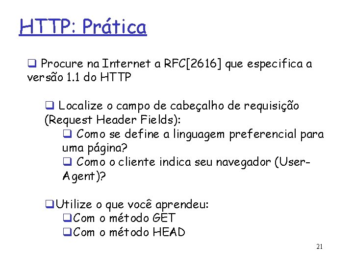 HTTP: Prática q Procure na Internet a RFC[2616] que especifica a versão 1. 1