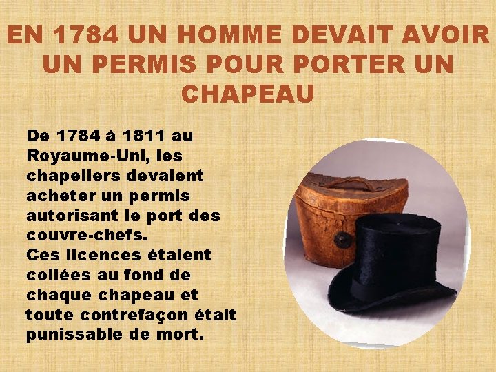 EN 1784 UN HOMME DEVAIT AVOIR UN PERMIS POUR PORTER UN CHAPEAU De 1784