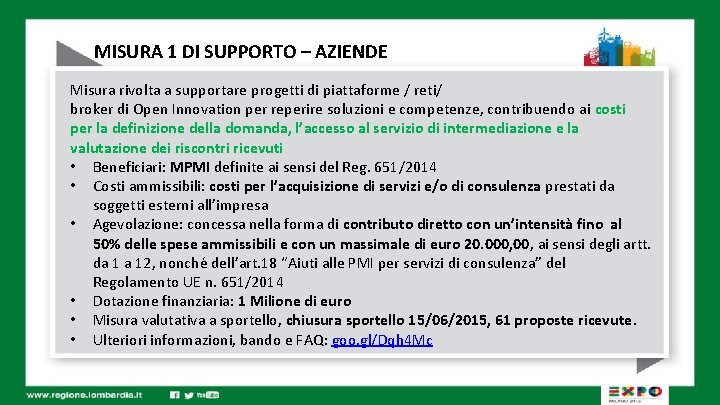 MISURA 1 DI SUPPORTO – AZIENDE Misura rivolta a supportare progetti di piattaforme /