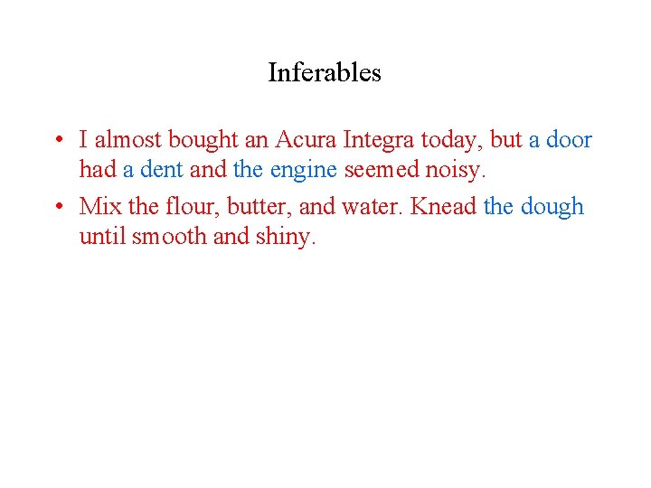 Inferables • I almost bought an Acura Integra today, but a door had a