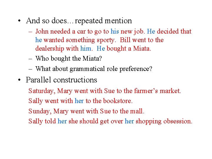  • And so does…repeated mention – John needed a car to go to