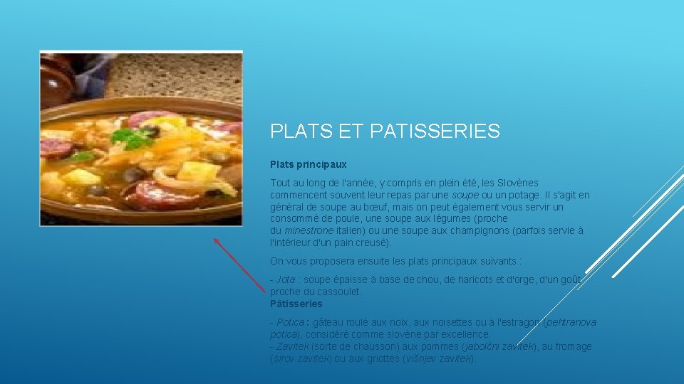 PLATS ET PATISSERIES Plats principaux Tout au long de l'année, y compris en plein