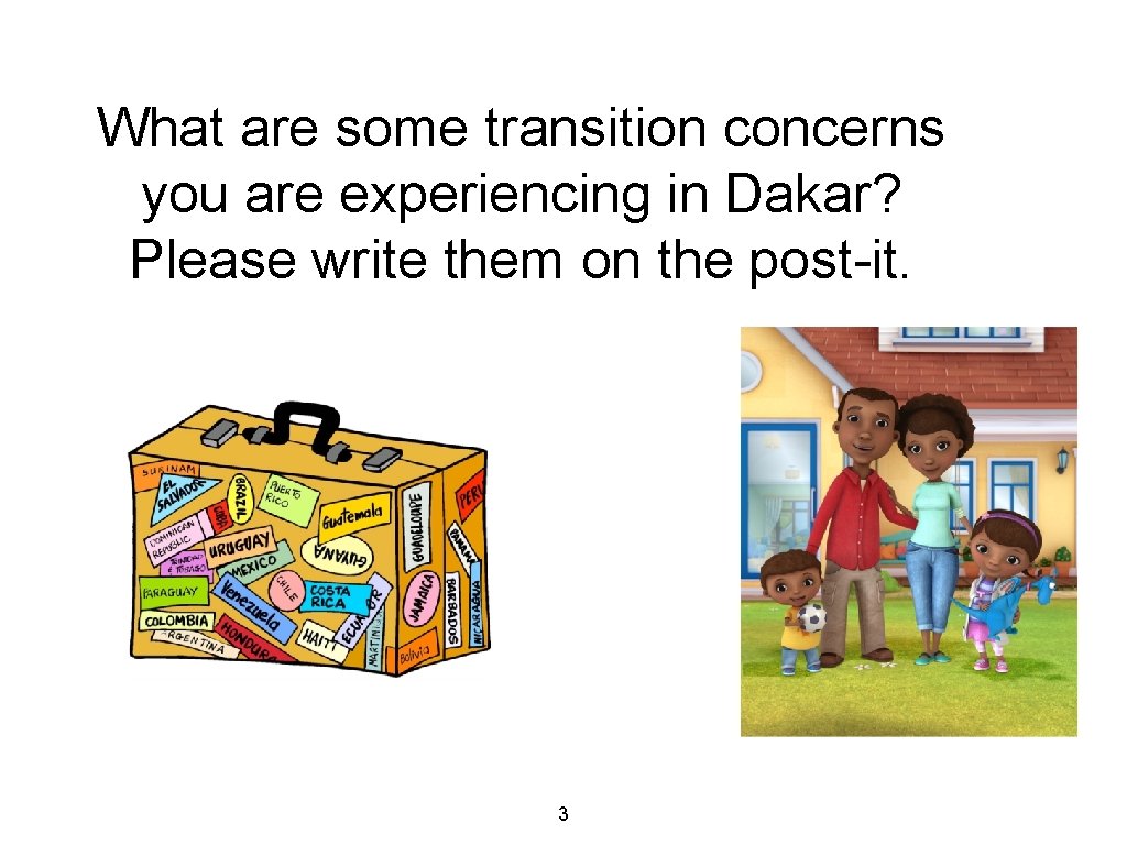 What are some transition concerns you are experiencing in Dakar? Please write them on What are some transition concerns you are experiencing in Dakar? Please write them on