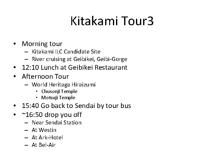 Kitakami Tour 3 • Morning tour – Kitakami ILC Candidate Site – River cruising