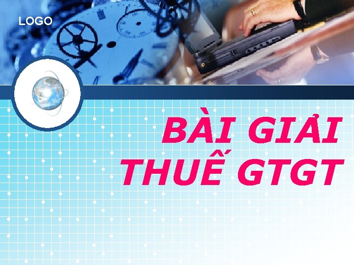 LOGO BÀI GIA I THUẾ GTGT 