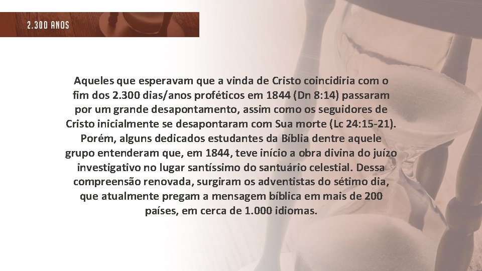 Aqueles que esperavam que a vinda de Cristo coincidiria com o fim dos 2.