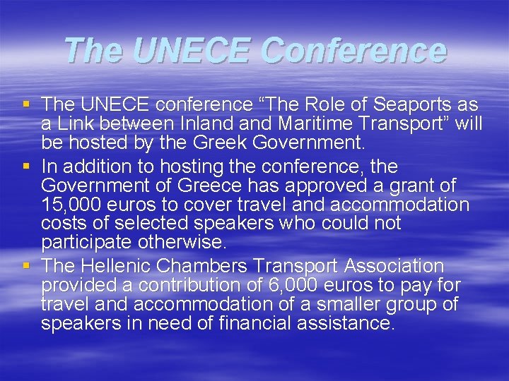 The UNECE Conference § The UNECE conference “The Role of Seaports as a Link